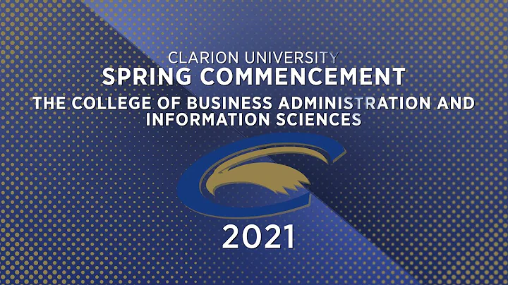 Clarion University Spring 2021 - College of Business Administration & Information Sciences