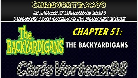 ChrisVortexx98 Saturday Morning Block Promos and Credits Favorites Zone: Chapter 51 (2024)