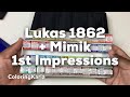 Lukas 1862 and Mimik first impressions