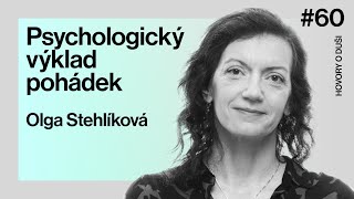 HOVORY O DUŠI: „Pohádky jsou nositeli všepřesahující symbolické moudrosti,“ říká Olga Stehlíková