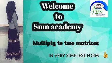 How to multiply to two matrices and find the product matrix(2×2)and (3×3)martiecs