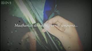 Story wa Bukan Dewa | Maafkan aku jika ku tak sempurna, Maafkan jika kau terluka OST. Roman Picisan