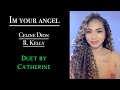 Im your angel (Celine Dion & R. Kelly) female part only | Cover by Catherine