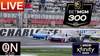 🔴BETMGM 300 at Charlotte. LIVE Nascar Xfinity Series Play by Play. Live Leaderboard & More!