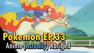 I (actually) abridged Pokemon Episode 33 to about a minute