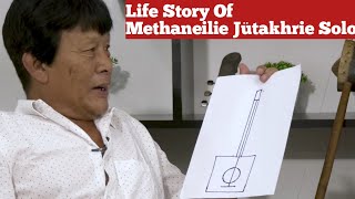 Life Story of Methaneilie Jütakhrie Solo (part 1)