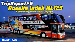 TripReport#6 | Rosalia Indah 123 Rute Merak - Solo - Super Double Decker Jetbus 3 Voyager