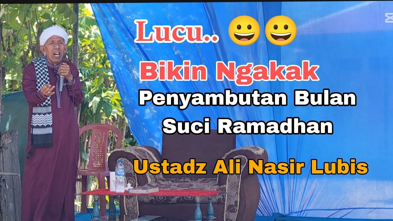 Ceramah Lucu😀😀 Tapsel Madina/Ustadz Ali Nasir Tapi Bermakna/ Penyambutan Bulan Suci Ramadhan