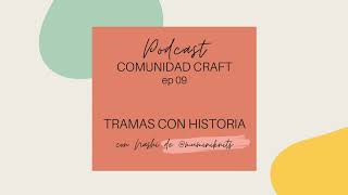 PODCAST - EP 009 TRAMAS CON HISTORIA CON MUMINI KNITS PODCAST - EP 009 TRAMAS CON HISTORIA CON MUMINI KNITS