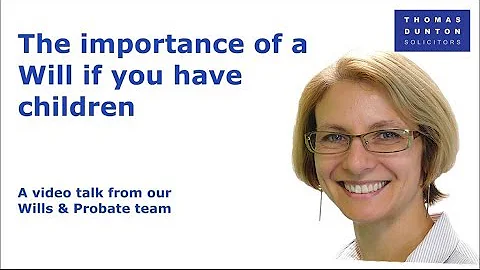 Thomas Dunton Solicitors - Wills & Children