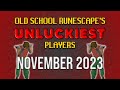 Old school runescapes unluckiest players  november 2023