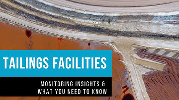 Tailings Storage Facilities (TSF) – Challenges, monitoring & best practice