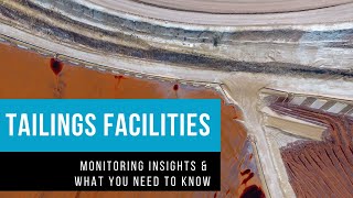 Tailings Storage Facilities (TSF) – Challenges, monitoring & best practice