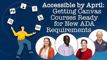 NOV 2025 Workshop | Accessible by April: Getting Canvas Courses Ready for New ADA Requirements