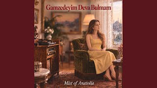 Gamzedeyim Deva Bulmam