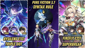 Hysilens E1S1 Triple DOT x Firefly E2S1 SuperBreak Clears PF and MOC | Memory of Chaos 3.7
