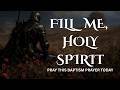 Receive the Holy Spirit | Baptism of the Holy Spirit (Powerful Prayer) | BAPTISM PRAYER