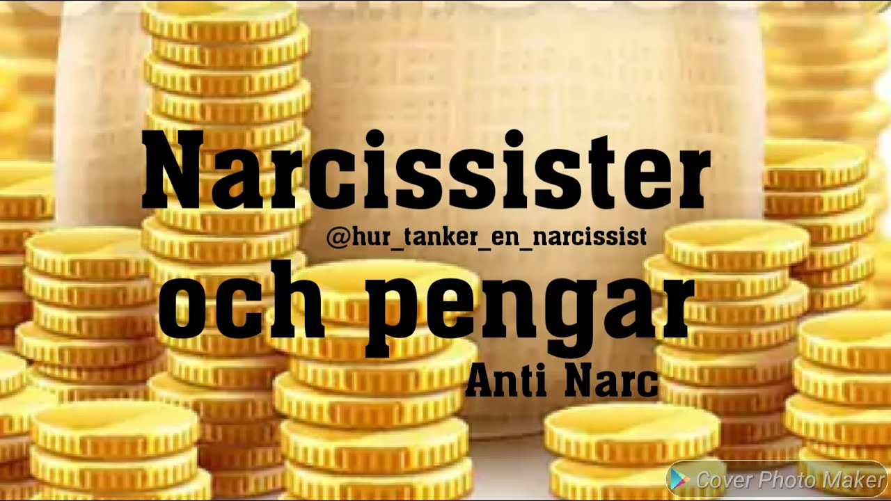 Narcissister och pengar del 1