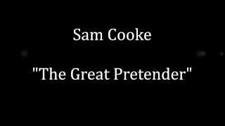 Video thumbnail of "Sam Cooke - "The Great Pretender" (w/lyrics)"