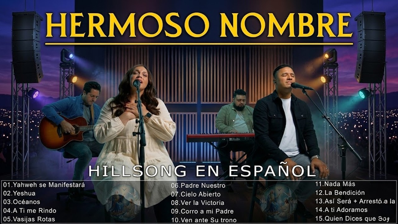 HERMOSO NOMBRE - YESHUA - A TI ME RINDO 🛐 Hillsong Español Sus Mejores Canciones💕Grandes Éxitos❤