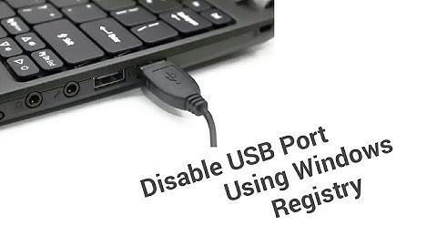 How to enable or disable USB port using registry editor - Restrict access from un authorized person