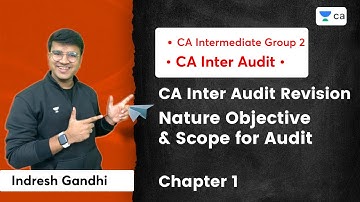 Chapter 1: Nature Objective & Scope for Audit | CA Inter Audit Revision | Indresh Gandhi