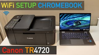 Canon Pixma TR4720 Setup Chromebook.