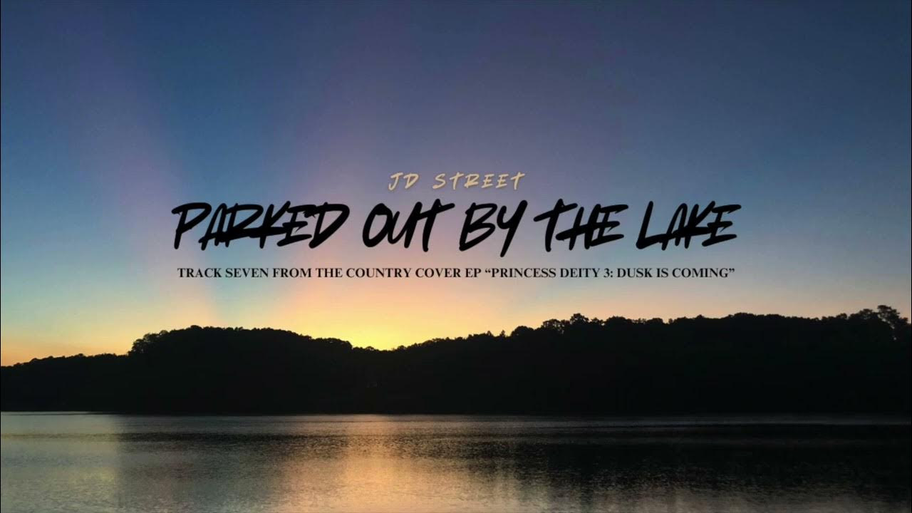 Dean Summerwind Parked Out By The Lake dean summerwind - parked out by the lake (jd street cover) [official