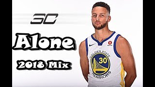 Stephen Curry 2017-18 Mix ★ Alone ★ ᴴᴰ  | MVP Mode