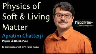 Conversation with Apratim Chatterji - Physics of Soft & Living Matter | IISER Pune screenshot 4