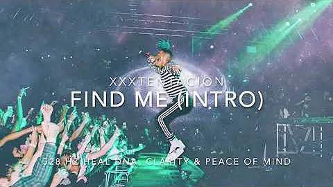 XXXTENTACION - Find Me Intro [528 Hz Heal DNA, Clarity & Peace of Mind]