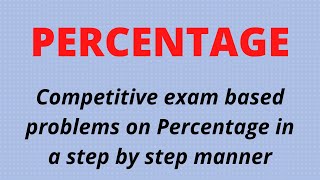 How to solve problems on percentage based competitive exam
