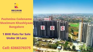 Pashmina Codename Maximum Khushiyaan |☎️6366370375 | 1 BHK Flat for Sale in Budigere Cross Bangalore