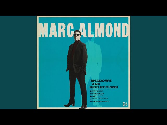 Marc Almond - The shadow of your smile
