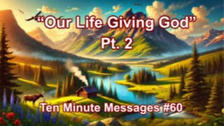 Pt 2 "Our Lifegiving God" #60 TMM - www.revivaltimes.com