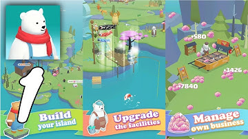 Idle Bear Island: Polar Tycoon Gameplay Walkthrough #1 (Android, IOS)
