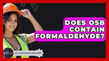 Does OSB Contain Formaldehyde? - Civil Engineering Explained
