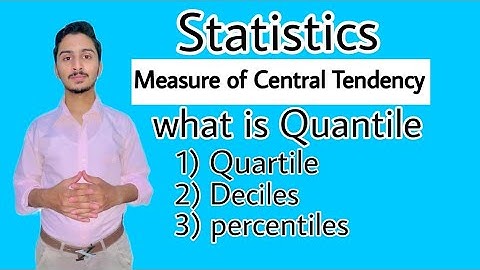 |the most familier quantile : median :quartiles : deciles : percentiles