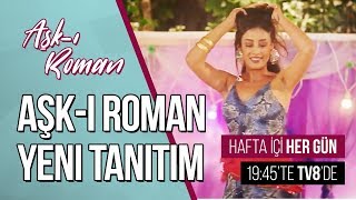 Aşk - I Roman En Yeni Tanıtım