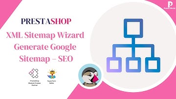 XML Sitemap Wizard - Generate Google Sitemap - SEO | PrestaShop SEO Module