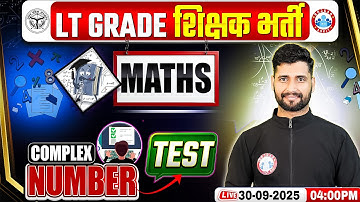 UP LT Grade Vacancy 2025 | Complex Number Special Test | LT Grade Maths MCQs By Vishal Sir