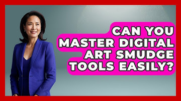 Can You Master Digital Art Smudge Tools Easily? - The Virtual Art Desk