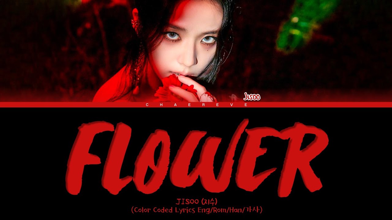 JISOO FLOWER Lyrics Color Coded Lyrics YouTube JISOO FLOWER Lyrics Color Coded Lyrics YouTube