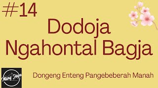 DODOJA NGAHONTAL BAGJA 14, Dongeng Enteng Mang Jaya, Carita Sunda @MangJaya