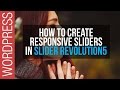 How To Create Responsive Sliders in Slider Revolution 5 How To Create Responsive Sliders in Slider Revolution 5