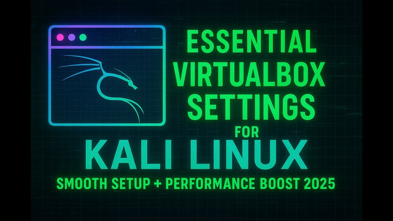 Essential VirtualBox Settings for Kali Linux (Smooth Setup ...