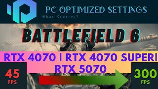 Battlefield 6 Optimized Settings | RTX 4070, RTX 4070 Super, RTX 5070 | 1440p 200 FPS | 4K 144 FPS