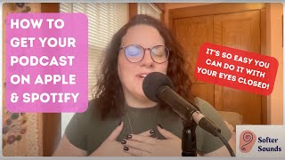 How do I get my podcast on Apple & Spotify?