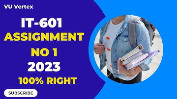 IT601 Assignment No 1 Solution Spring 2023 | 100% Correct Complete Solution By VU Vertex
