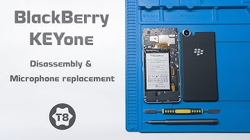 Blackberry KEYone Disassembly & Microphone replacement